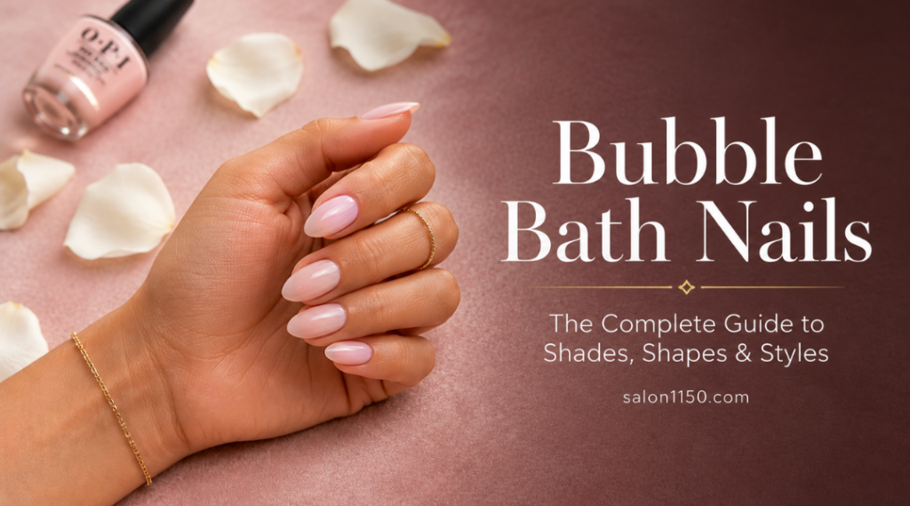 Featured image for bubble bath nails guide showing glossy almond-shaped sheer pale pink nails on a hand resting on blush pink velvet with white text overlay reading Bubble Bath Nails The Complete Guide to Shades Shapes and Styles