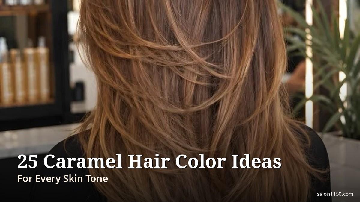 Featured image for 25 caramel hair color ideas for every skin tone — long layered golden caramel hair shown from behind in a salon